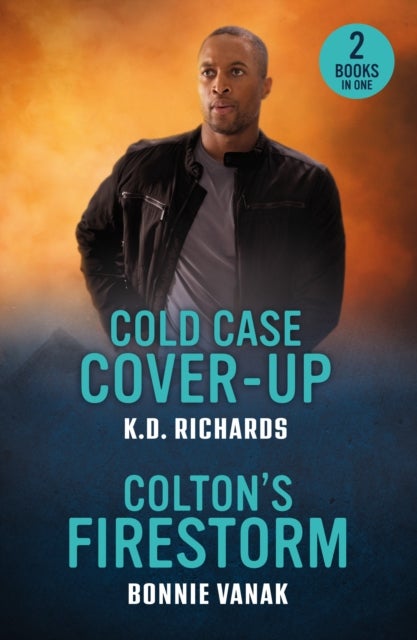 Cold Case Cover-Up / Colton's Firestorm - Cold Case Cover-Up (Guardians of Justice) / Colton's Firestorm (the Coltons of Dark Canyon)