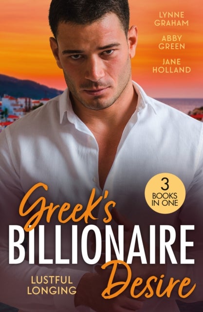 Greek's Billionaire Desire: Lustful Longing - The Pregnancy Shock (the Drakos Baby) / the Kouros Marriage Revenge / Her Convenient Vow to the Billionaire