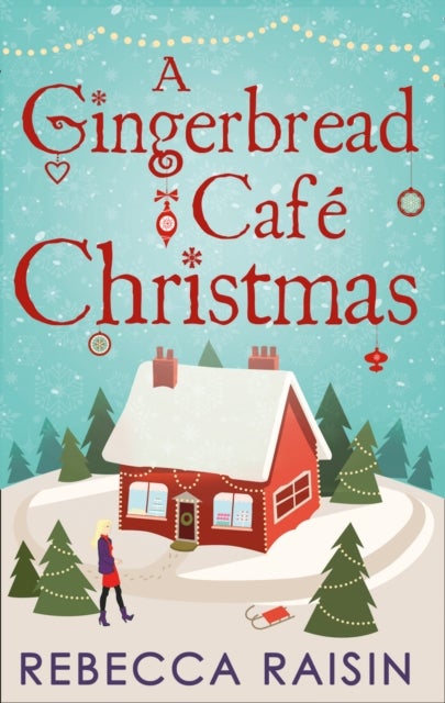 A Gingerbread Cafe Christmas - Christmas at the Gingerbread Cafe / Chocolate Dreams at the Gingerbread Cafe / Christmas Wedding at the Gingerbread Cafe