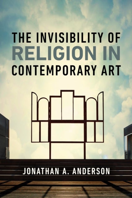 The Invisibility of Religion in Contemporary Art