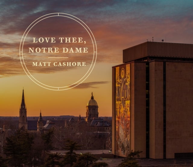 Love Thee, Notre Dame