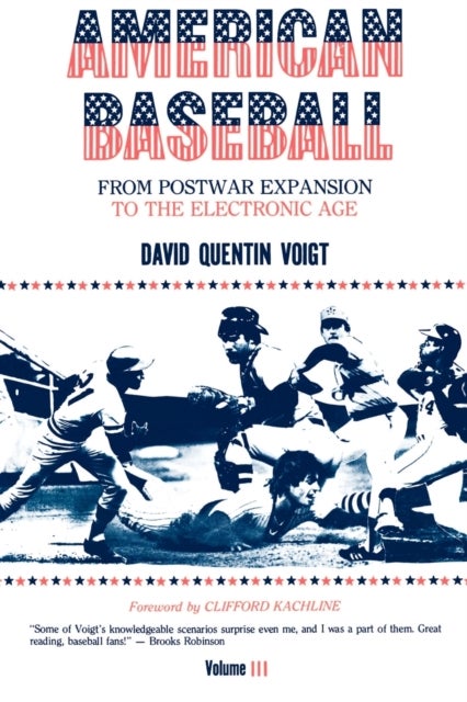 American Baseball. Vol. 3 - From Postwar Expansion to the Electronic Age