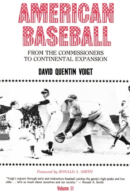 American Baseball. Vol. 2 - From the Commissioners to Continental Expansion