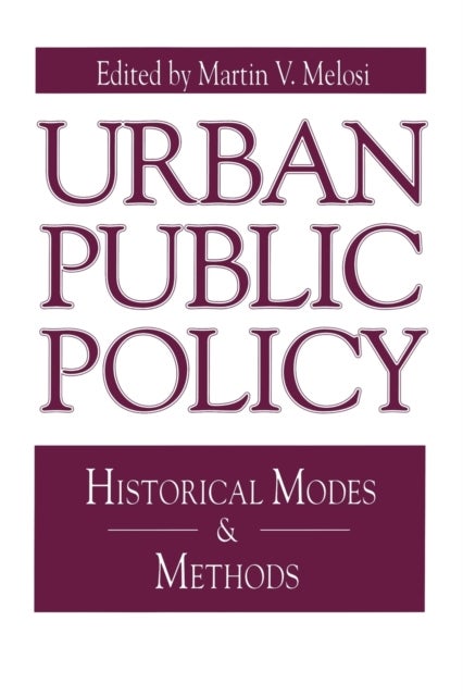 Urban Public Policy - Historical Modes and Methods