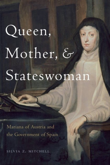 Queen, Mother, and Stateswoman