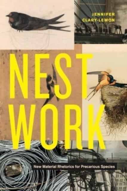 Nestwork - New Material Rhetorics for Precarious Species