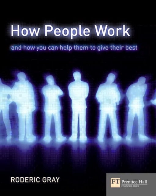 How People Work - A Field Guide to People and Performance