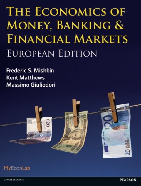 The Economics of Money, Banking and Financial Markets - European edition