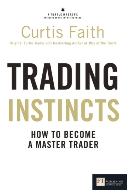 Trading Instincts - How to become a master trader