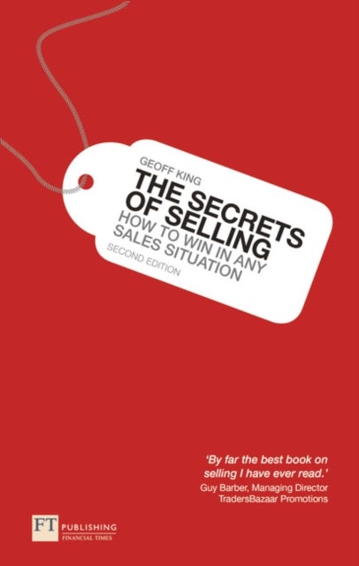 Secrets of Selling, The - How to win in any sales situation