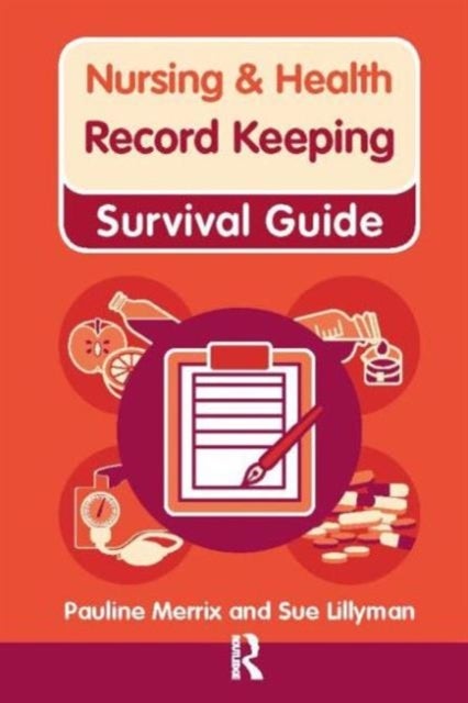 Nursing & Health Survival Guide: Record Keeping