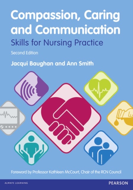 Compassion, Caring and Communication - Skills for Nursing Practice