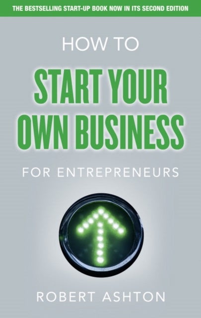 How to Start Your Own Business for Entrepreneurs - How to Start Your Own Business for Entrepreneurs