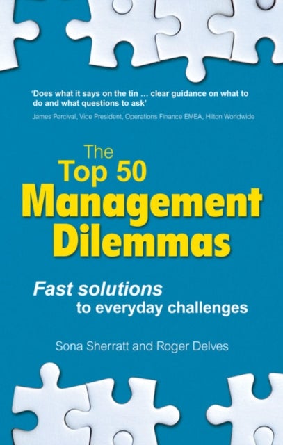 Top 50 Management Dilemmas, The - Fast solutions to everyday challenges