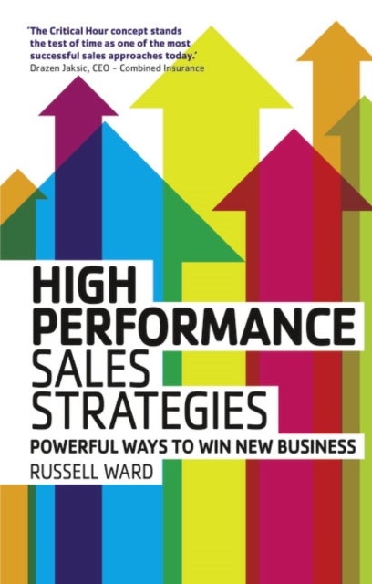 High Performance Sales Strategies - Powerful ways to win new business