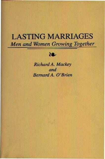 Lasting Marriages - Men and Women Growing Together