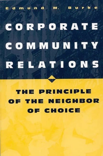 Corporate Community Relations - The Principle of the Neighbor of Choice