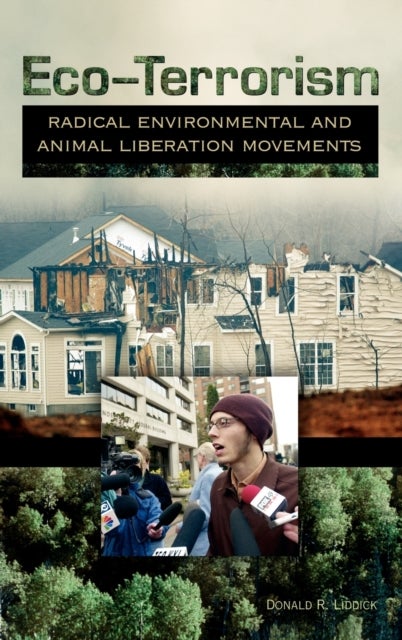 Eco-Terrorism - Radical Environmental and Animal Liberation Movements