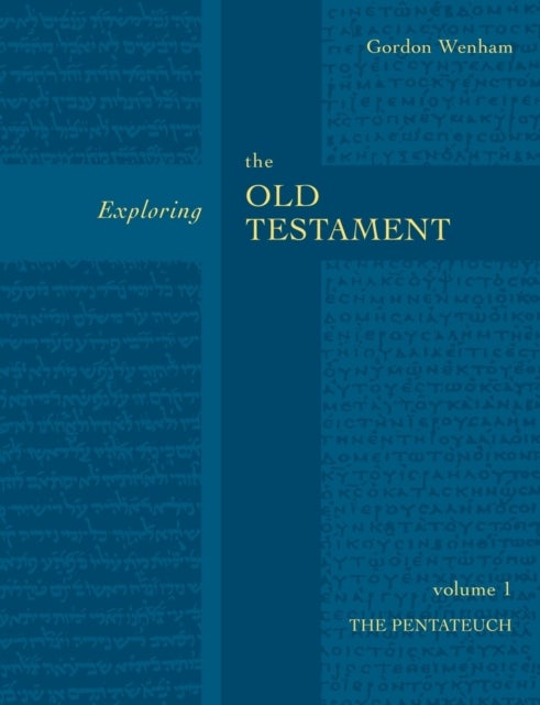 Exploring the Old Testament Vol 1