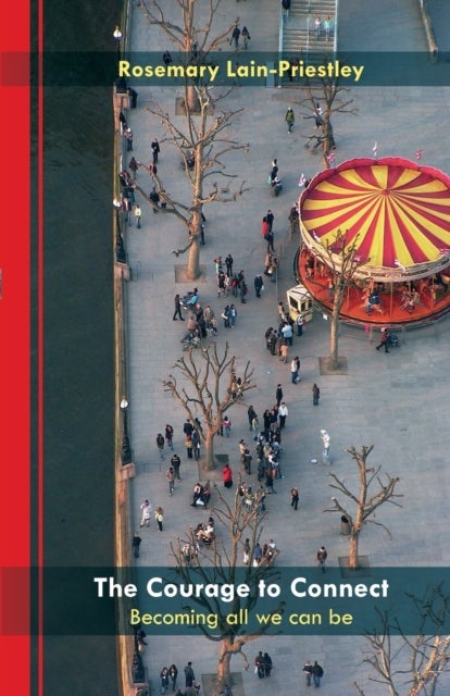 The Courage to Connect - Becoming All We Can Be