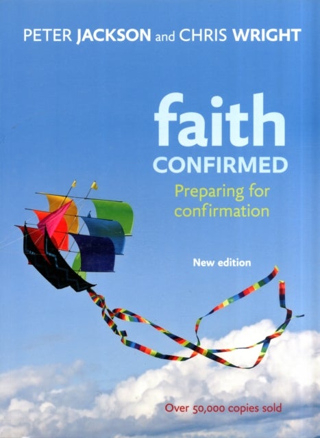 Faith Confirmed - Preparing For Confirmation