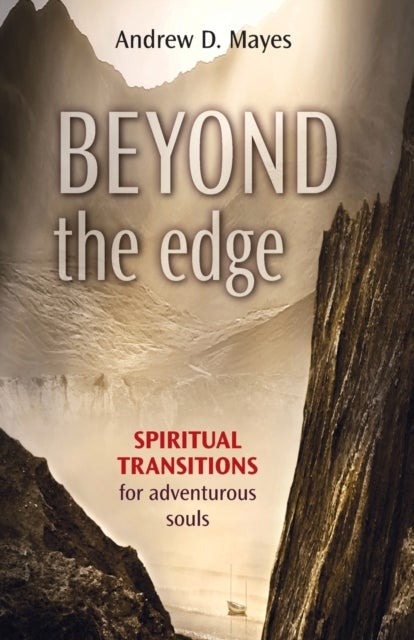 Beyond the Edge - Spiritual Transitions For Adventurous Souls