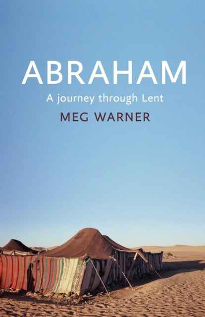 Abraham - A Journey Through Lent