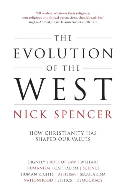 The Evolution of the West - How Christianity Has Shaped Our Values