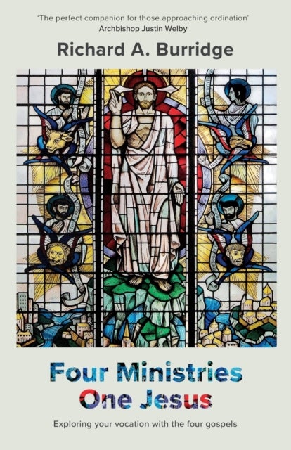 Four Ministries, One Jesus - Exploring Your Vocation With The Four Gospels