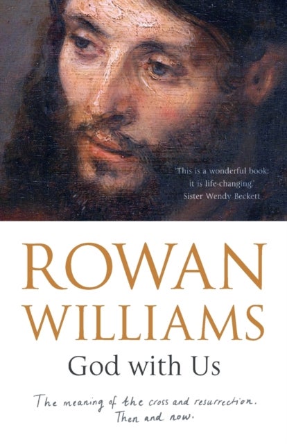 God With Us - The Meaning of The Cross and Resurrection - Then and Now