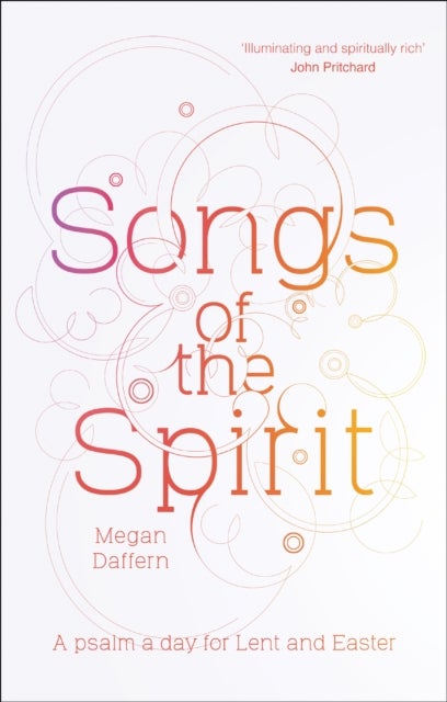 Songs of the Spirit - A Psalm a Day for Lent and Easter