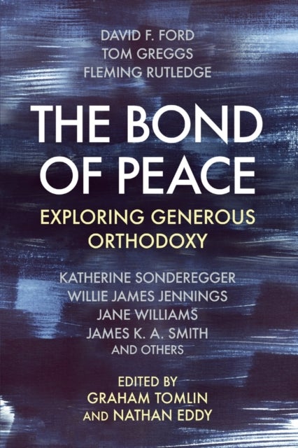 The Bond of Peace - Exploring generous orthodoxy