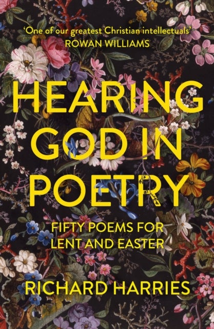Hearing God in Poetry - Fifty Poems for Lent and Easter