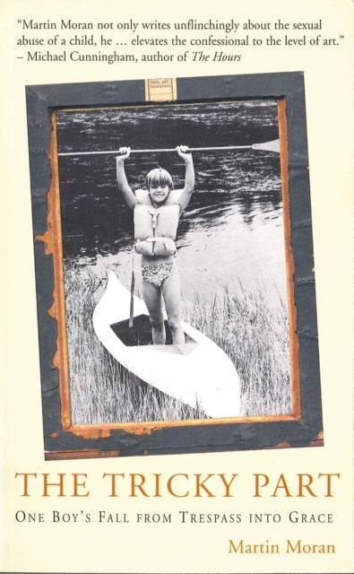 Tricky Part - One Boy's Fall from Trespass into Grace
