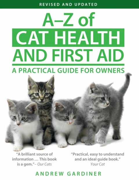 A-Z of Cat Health and First Aid - A Practical Guide for Owners