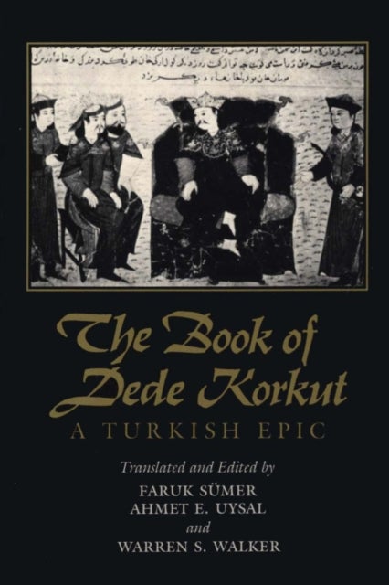 The Book of Dede Korkut - A Turkish Epic