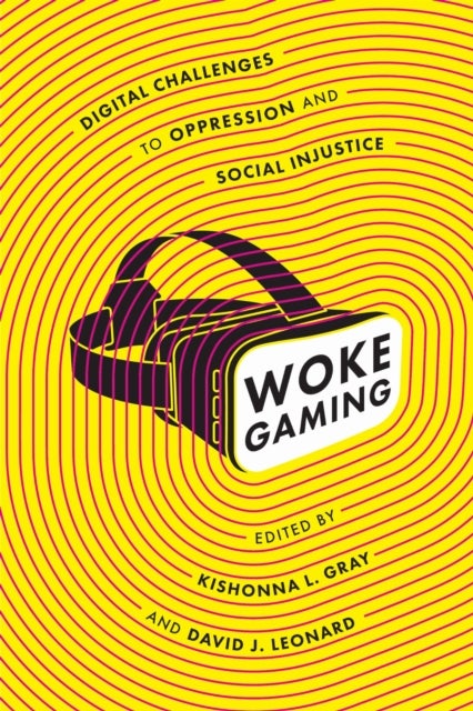 Woke Gaming - Digital Challenges to Oppression and Social Injustice