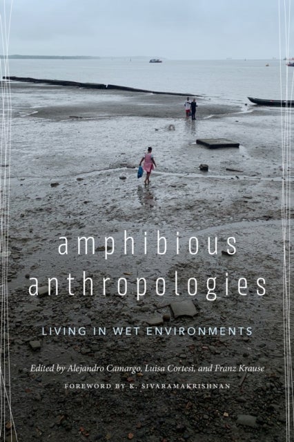Amphibious Anthropologies - Living in Wet Environments