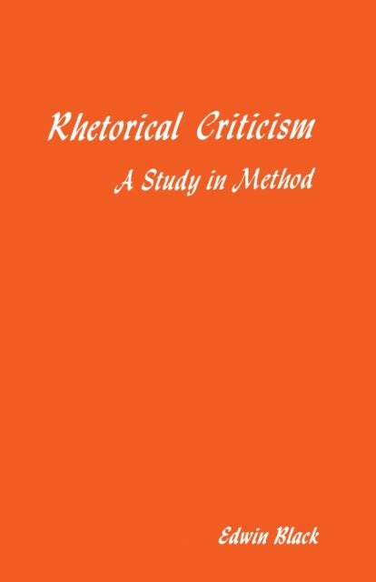 Rhetorical Criticism - A Study in Method