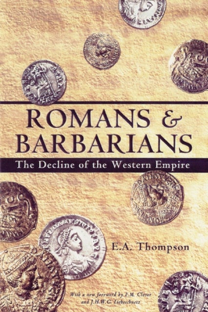 Romans and Barbarians - The Decline of the Western Empire