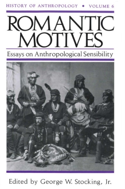 Romantic Motives - Essays on Anthropological Sensibility