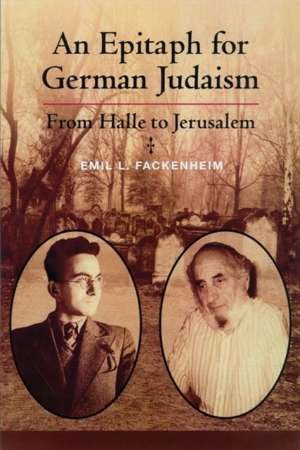 An Epitaph for German Judaism - From Halle to Jerusalem