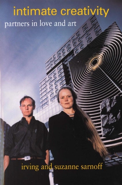 Intimate Creativity - Partners in Love and Art