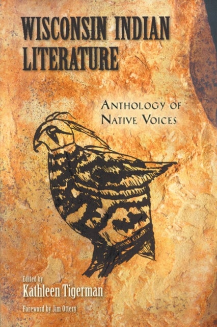 Literature of the Indian Nations of Wisconsin - Anthology of Native Voices