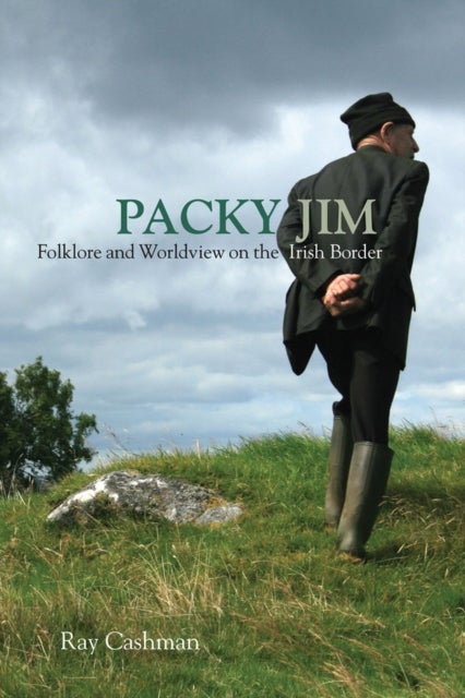 Packy Jim - Folklore and Worldview on the Irish Border