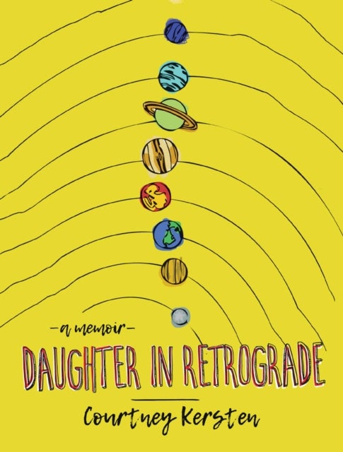 Daughter in Retrograde - A Memoir