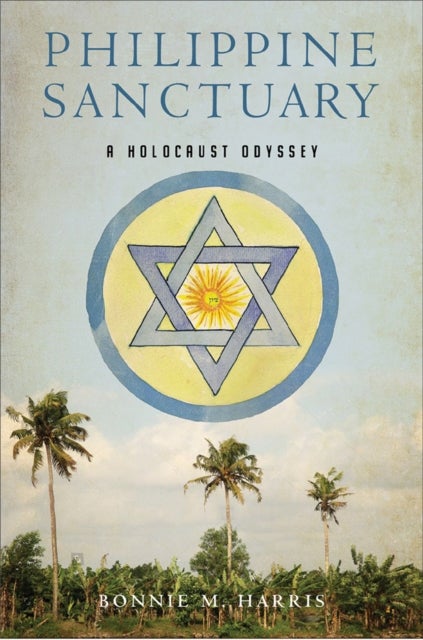 Philippine Sanctuary - A Holocaust Odyssey