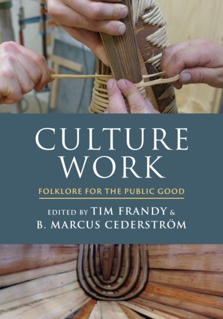 Culture Work - Folklore for the Public Good