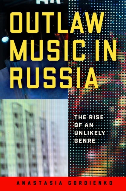 Outlaw Music in Russia - The Rise of an Unlikely Genre