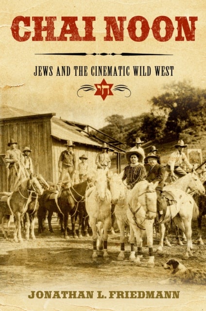 Chai Noon - Jews and the Cinematic Wild West
